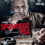 Spowiedź psa. Brutalna prawda o polskiej policji — okładka audiobooka