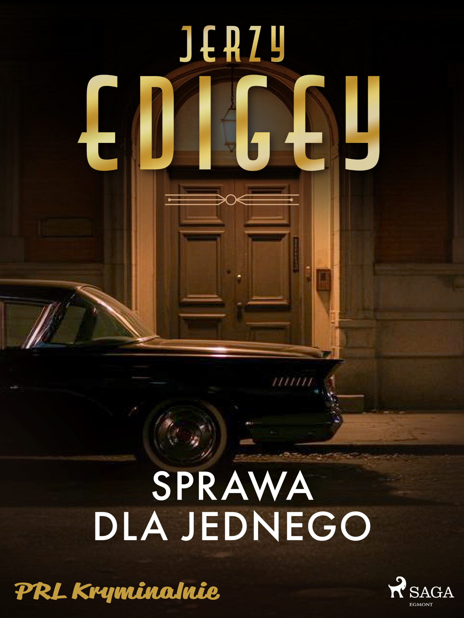 Tytuł: Sprawa dla jednego
Autor: Jerzy Edigey
Wydawnictwo: SAGA Egmont
Formaty: EPUB, MOBI