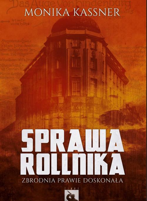 Tytuł: Sprawa Rollnika
Autor: Monika Kassner
Wydawnictwo: Silesia Progress
Formaty: MOBI, EPUB