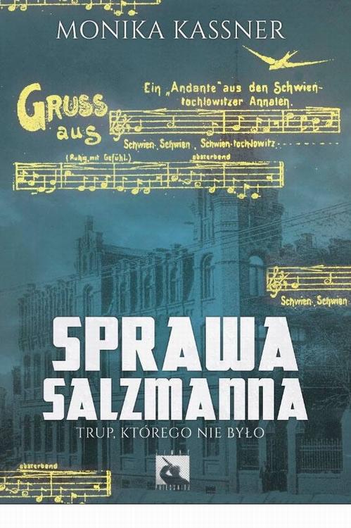 Tytuł: Sprawa Salzmanna
Autor: Monika Kassner
Wydawnictwo: Silesia Progress
Formaty: MOBI, EPUB