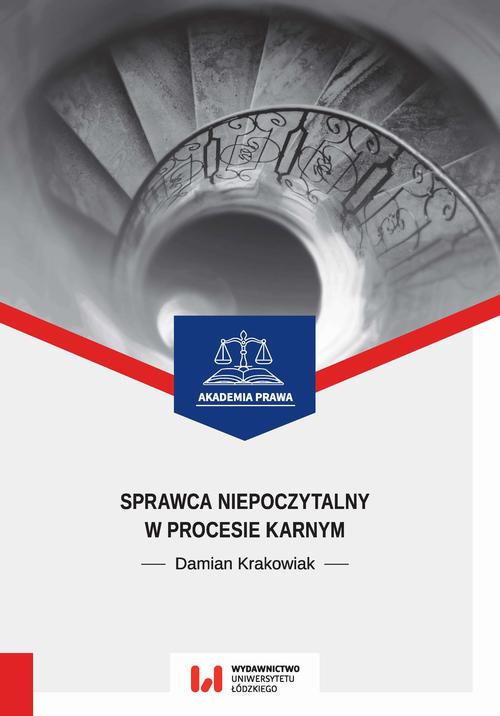 Tytuł: Sprawca niepoczytalny w procesie karnym
Autor: Damian Krakowiak
Wydawnictwo: Wydawnictwo Uniwersytetu Łódzkiego
Formaty: PDF