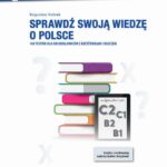 Tytuł: Sprawdź swoją wiedzę o Polsce. 100 testów dla obcokrajowców z krzyżówkami i kluczem. Poziom B1–C2
Autor: Bogusław Kubiak
Wydawnictwo: Nowela
Formaty: PDF