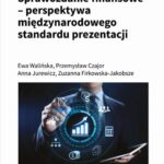 Tytuł: Sprawozdanie finansowe – perspektywa międzynarodowego standardu prezentacji
Autor: Ewa Walińska, Przemysław Czajor, Anna Jurewicz, Zuzanna Firkowska-Jakobsze
Wydawnictwo: Wydawnictwo Uniwersytetu Łódzkiego
Formaty: PDF