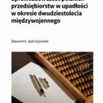 Sprawozdawczość polskich przedsiębiorstw w upadłości w okresie dwudziestolecia międzywojennego — okładka e-booka