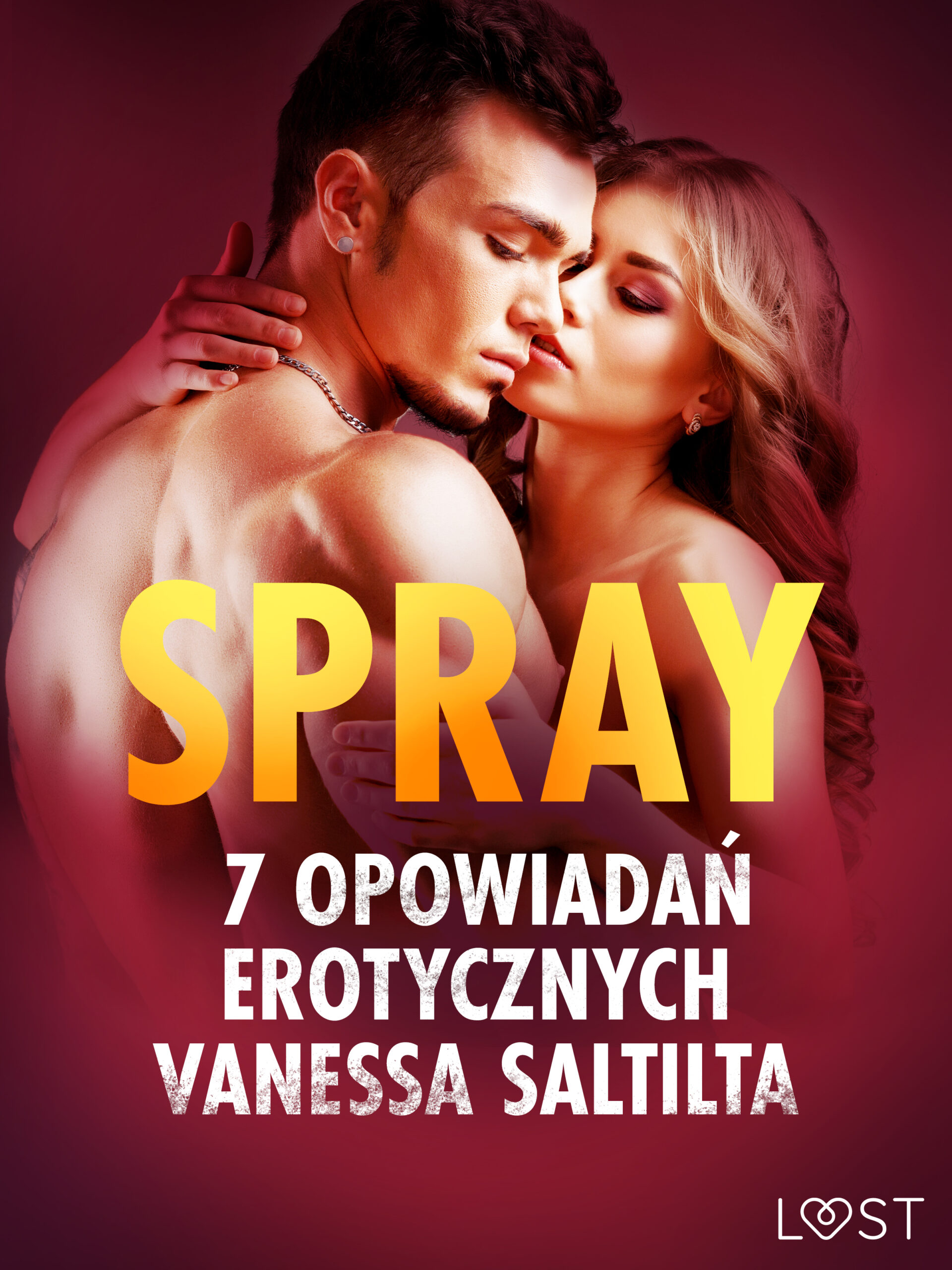 Tytuł: Spray - 7 opowiadań erotycznych
Autor: Vanessa Salt
Wydawnictwo: LUST
Formaty: EPUB, MOBI