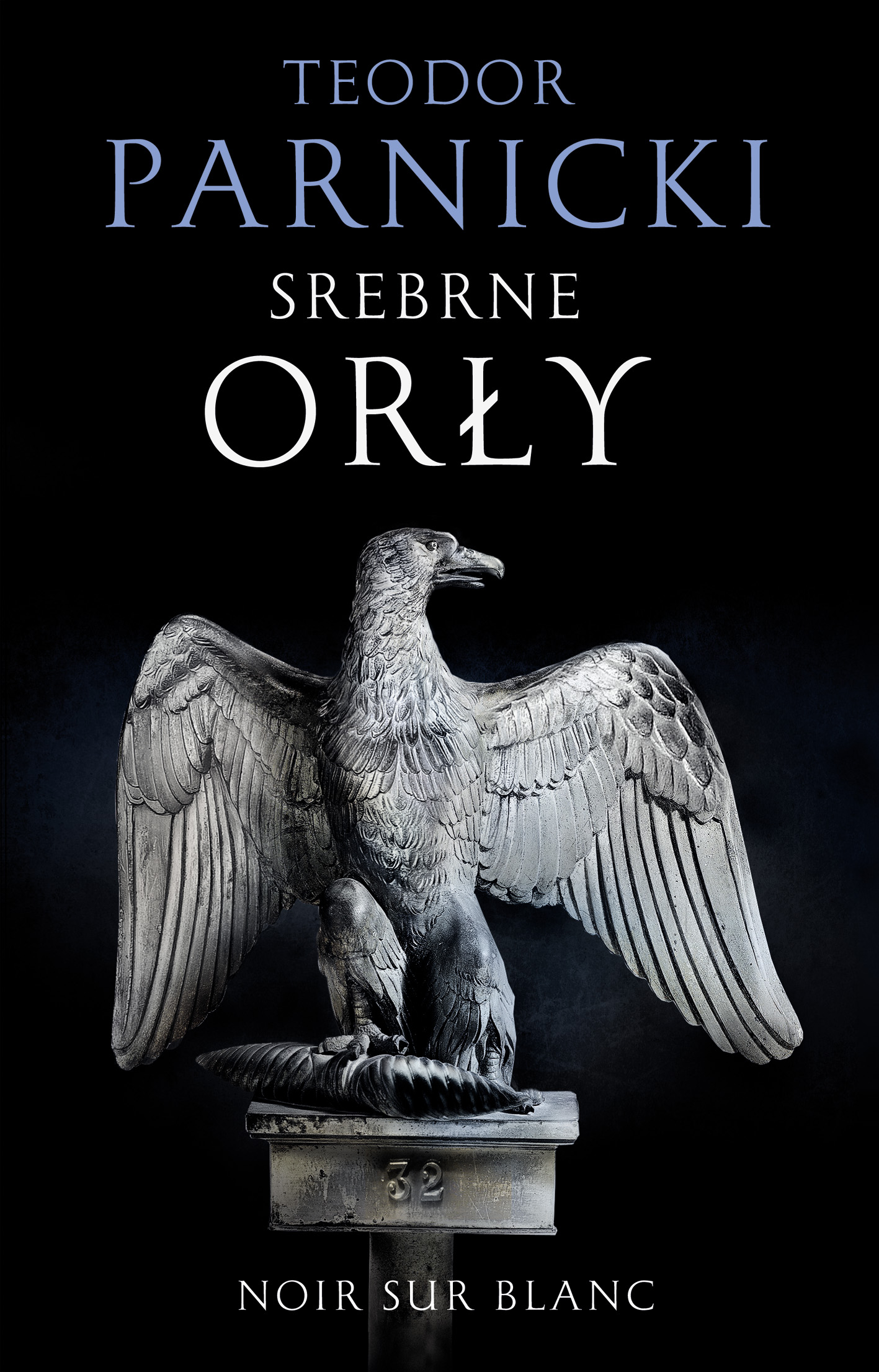 Tytuł: Srebrne orły
Autor: Teodor Parnicki
Wydawnictwo: Noir sur Blanc
Formaty: EPUB, MOBI