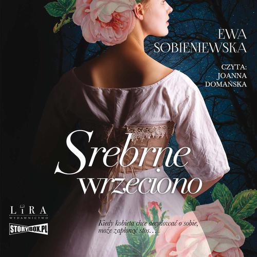 Tytuł: Srebrne wrzeciono
Autor: Ewa Sobieniewska
Wydawnictwo: Storybox
Formaty: MP3