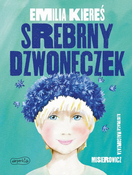 Tytuł: Srebrny dzwoneczek
Autor: Emilia Kiereś
Wydawnictwo: HarperKids
Formaty: MOBI, EPUB