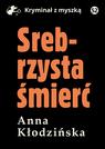 Tytuł: Srebrzysta śmierć
Autor: Anna Kłodzińska
Wydawnictwo: Estymator
Formaty: EPUB, PDF, MOBI