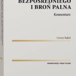 Środki przymusu bezpośredniego i broń palna. Komentarz — okładka e-booka