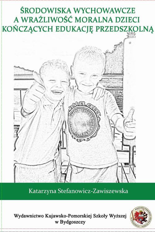 Tytuł: Środowiska wychowawcze a wrażliwość moralna dzieci kończących edukację przedszkolną
Autor: Katarzyna Stefanowicz-Zawiszewska
Wydawnictwo: Kujawsko-Pomorska Wyższa Szkoła w Bydgoszczy
Formaty: PDF