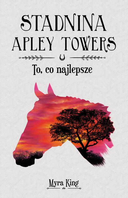 Stadnina Apley Towers. Tom 5. To, co najlepsze — okładka e-booka