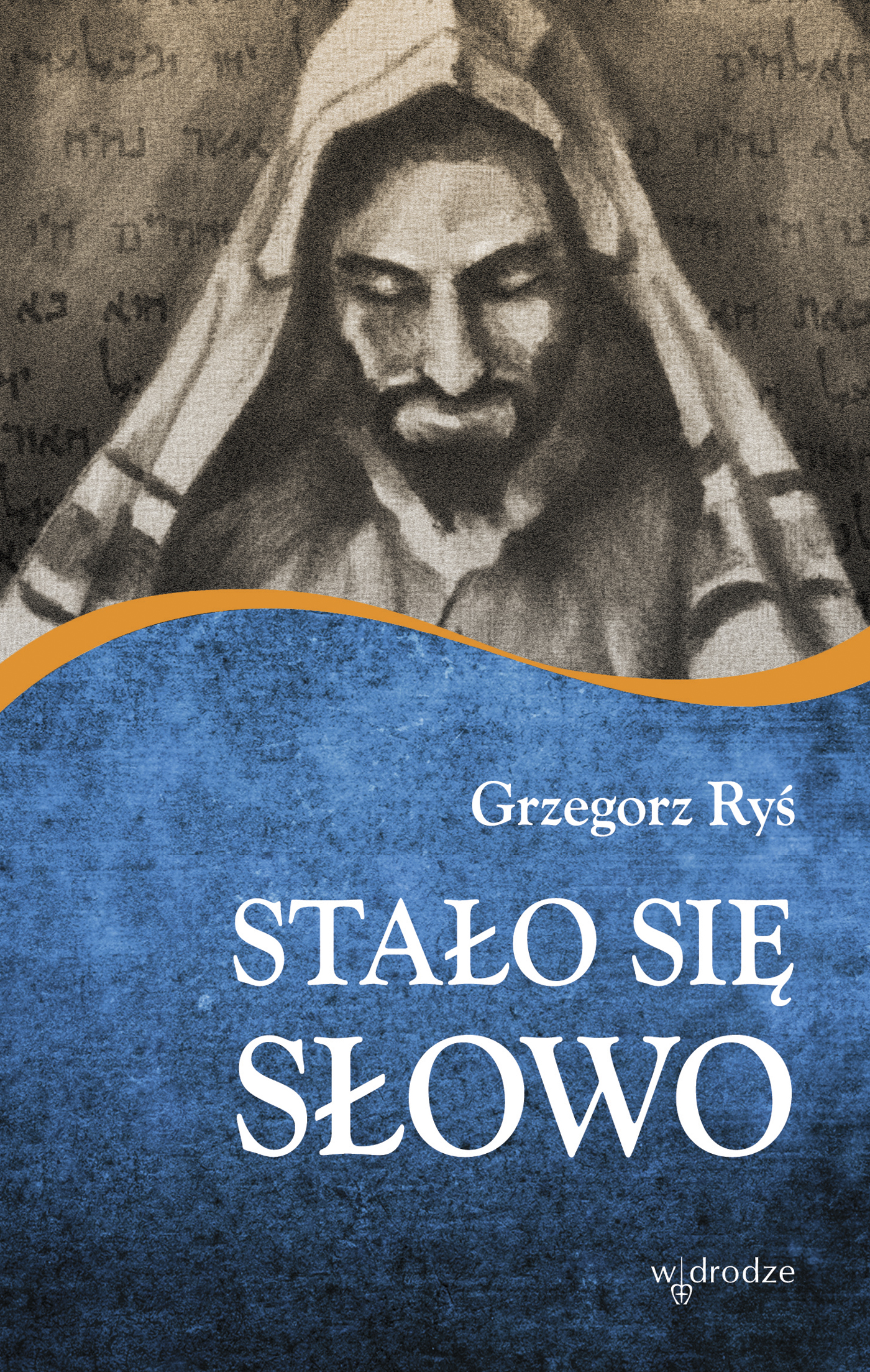 Tytuł: Stało się Słowo
Autor: Grzegorz Ryś
Wydawnictwo: W drodze
Formaty: EPUB, PDF, MOBI