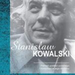 Stanisław Kowalski. Pamięć postaci uczonego i kontynuacje jego dorobku — okładka e-booka