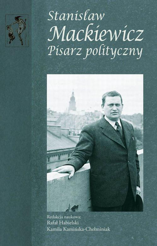 Tytuł: Stanisław Mackiewicz
Autor: Rafał Habielski, Kamila Kamińska-Chełminiak
Wydawnictwo: Aspra
Formaty: PDF
