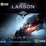 Tytuł: Star Force Tom 5 Stacja bojowa
Autor: B.V. Larson
Wydawnictwo: Storybox
Formaty: MP3