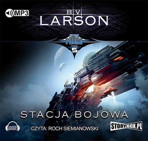 Tytuł: Star Force Tom 5 Stacja bojowa
Autor: B.V. Larson
Wydawnictwo: Storybox
Formaty: MP3