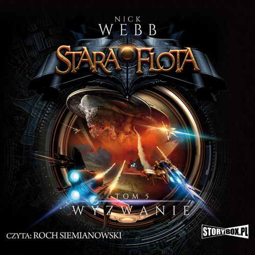 Tytuł: Stara Flota. Tom 5. Wyzwanie
Autor: Nick Webb
Wydawnictwo: Storybox
Formaty: MP3