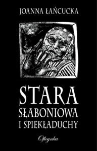 Stara Słaboniowa i spiekładuchy — okładka e-booka