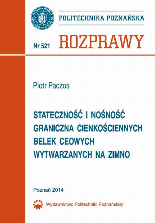 Tytuł: Stateczność i nośność graniczna cienkościennych belek ceowych wytwarzanych na zimno
Autor: Piotr Paczos
Wydawnictwo: Wydawnictwo Politechniki Poznańskiej
Formaty: PDF