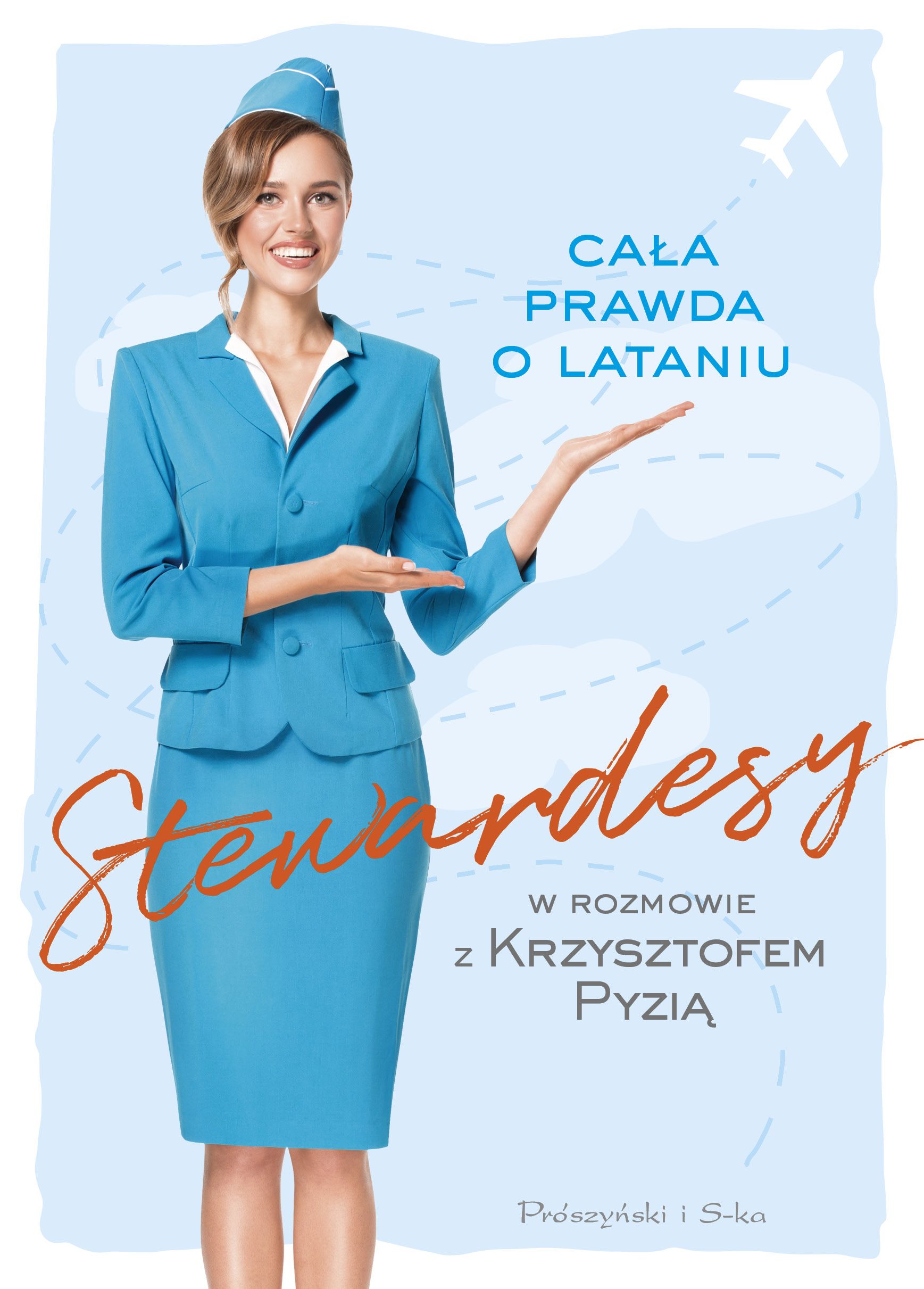 Stewardesy. Cała prawda o lataniu — okładka