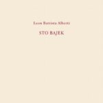 Tytuł: Sto bajek
Autor: Leon Battista Alberti
Wydawnictwo: Wydawnictwa Uniwersytetu Warszawskiego
Formaty: PDF