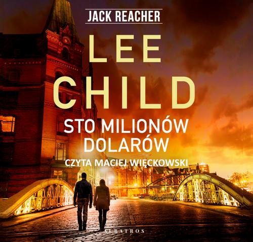 Tytuł: STO MILIONÓW DOLARÓW
Autor: Lee Child
Wydawnictwo: Albatros
Formaty: MP3