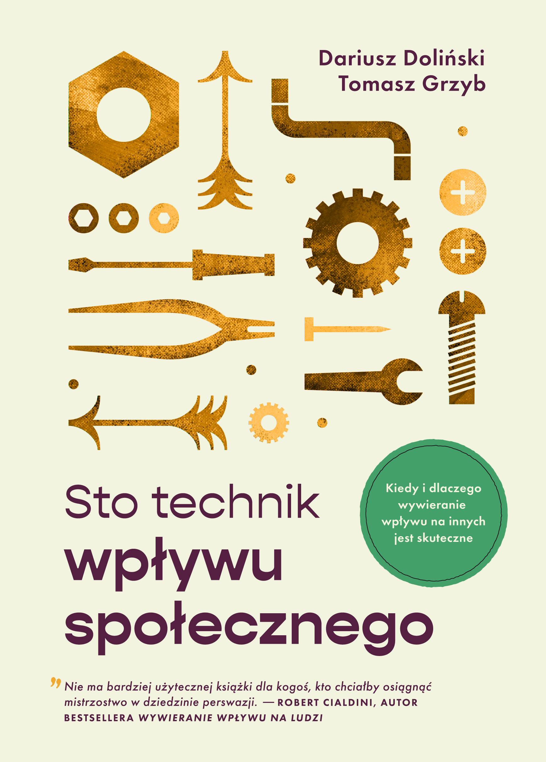 Tytuł: Sto technik wpływu społecznego. Kiedy i dlaczego wywieranie wpływu na innych jest skuteczne
Autor: Dariusz Doliński, Tomasz Grzyb
Wydawnictwo: Smak Słowa
Formaty: EPUB, MOBI