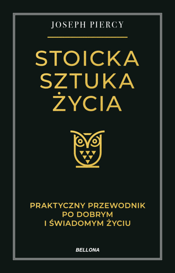 Stoicka sztuka życia. Praktyczny przewodnik po dobrym i świadomym życiu — okładka e-booka