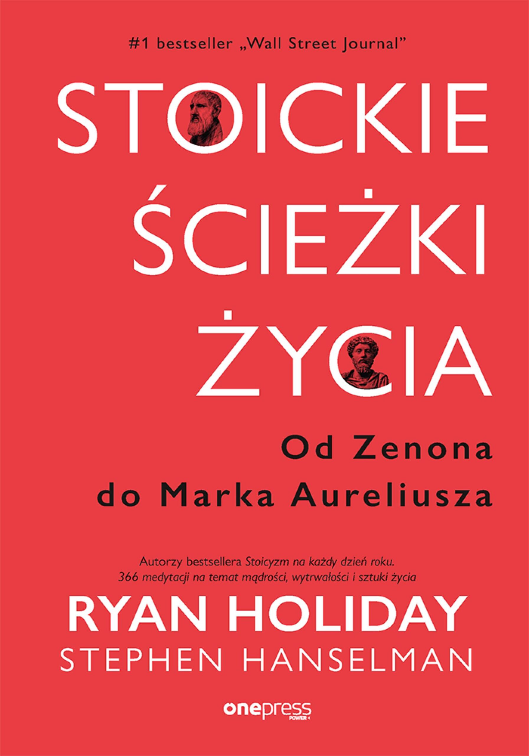 Tytuł: Stoickie ścieżki życia. Od Zenona do Marka Aureliusza
Autor: Ryan Holiday, Stephen Hanselman
Wydawnictwo: Onepress
Formaty: EPUB, PDF, MOBI