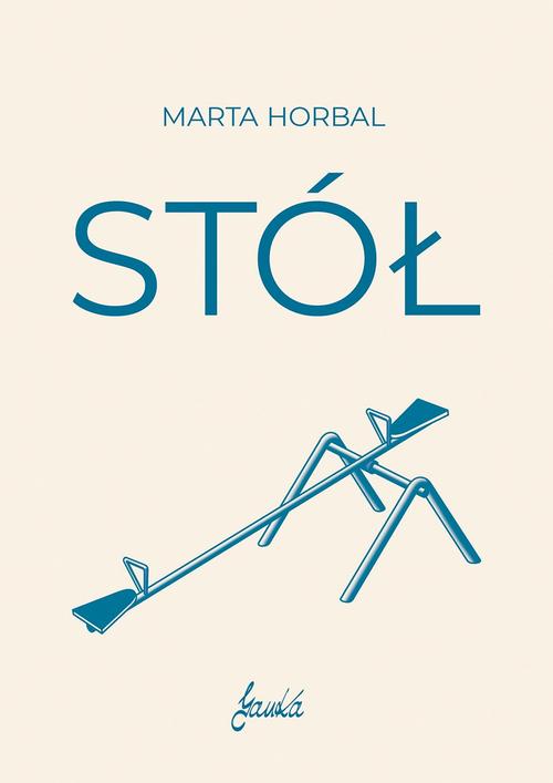 Tytuł: Stół
Autor: Marta Horbal
Wydawnictwo: JanKa
Formaty: PDF, EPUB, MOBI