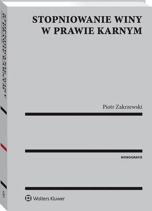 Stopniowanie winy w prawie karnym — okładka e-booka