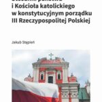 Tytuł: Stosunki państwa i Kościoła katolickiego w konstytucyjnym porządku III Rzeczypospolitej Polskiej
Autor: Jakub Stępień
Wydawnictwo: Wydawnictwo Uniwersytetu Łódzkiego
Formaty: PDF