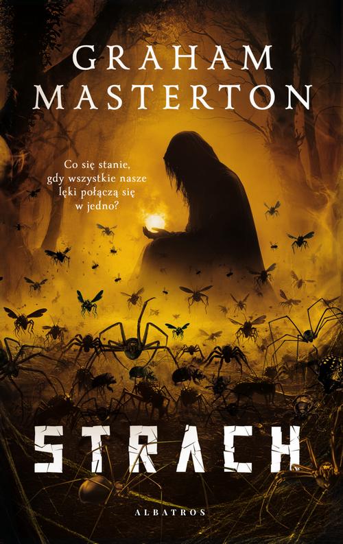 Tytuł: Strach
Autor: Graham Masterton
Wydawnictwo: Albatros
Formaty: EPUB, MOBI