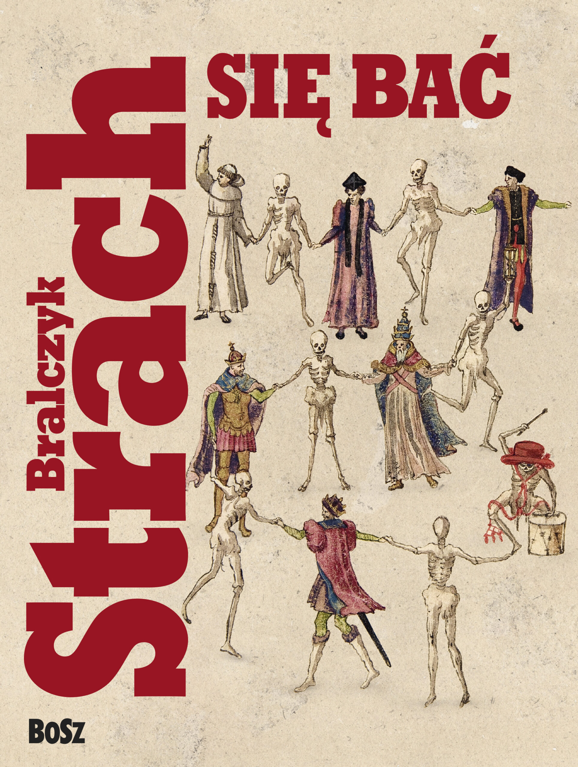 Tytuł: Strach się bać
Autor: prof. Jerzy Bralczyk
Wydawnictwo: Wydawnictwo BOSZ
Formaty: EPUB, MOBI