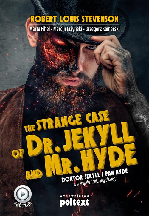 Tytuł: Strange Case of Dr. Jekyll and Mr. Hyde
Autor: Marta Fihel, Robert Louis Stevenson, Grzegorz Komerski, Marcin Jażyński
Wydawnictwo: Poltext
Formaty: EPUB, MOBI
