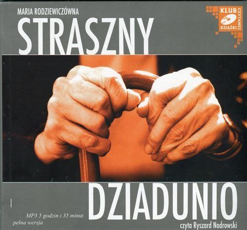 Tytuł: Straszny dziadunio
Autor: Maria Rodziewiczówna
Wydawnictwo: SMPB
Formaty: MP3