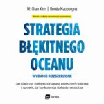 Tytuł: Strategia błękitnego oceanu
Autor: W. Chan Kim, Renee Mauborgne
Wydawnictwo: MT Biznes
Formaty: MP3