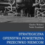Tytuł: Strategiczna Ofensywa Powietrzna przeciwko Niemcom. Tom I. Przygotowania
Autor: Charles Webster, Noble Frankland
Wydawnictwo: Napoleon V
Formaty: MOBI, EPUB