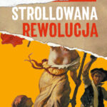 Tytuł: Strollowana rewolucja
Autor: Rafał Ziemkiewicz
Wydawnictwo: Fabryka Słów
Formaty: EPUB, MOBI