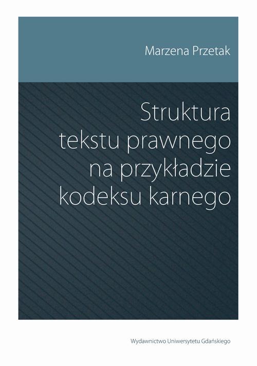Struktura tekstu prawnego na przykładzie kodeksu karnego — okładka e-booka
