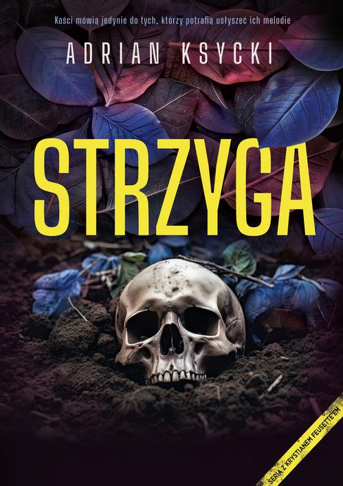 Tytuł: Strzyga
Autor: Adrian Ksycki
Wydawnictwo: Prozami
Formaty: MOBI, EPUB