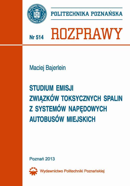 Tytuł: Studium emisji związków toksycznych spalin z systemów napędowych autobusów miejskich
Autor: Maciej Bajerlein
Wydawnictwo: Wydawnictwo Politechniki Poznańskiej
Formaty: PDF