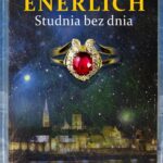 Tytuł: Studnia bez dnia
Autor: Katarzyna Enerlich
Wydawnictwo: MG
Formaty: MOBI, EPUB