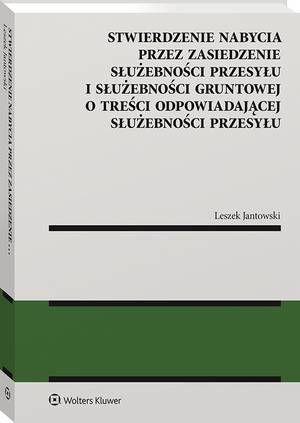 Stwierdzenie nabycia przez zasiedzenie służebności przesyłu i służebności gruntowej o treści odpowiadającej służebności przesyłu — okładka e-booka