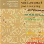 Tytuł: Style współczesnej polszczyzny
Autor: Praca zbiorowa
Wydawnictwo: Universitas
Formaty: PDF