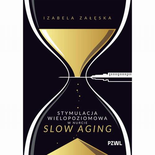 Tytuł: Stymulacja wielopoziomowa w nurcie slow aging
Autor: Izabela Załęska
Wydawnictwo: PZWL
Formaty: EPUB, MOBI