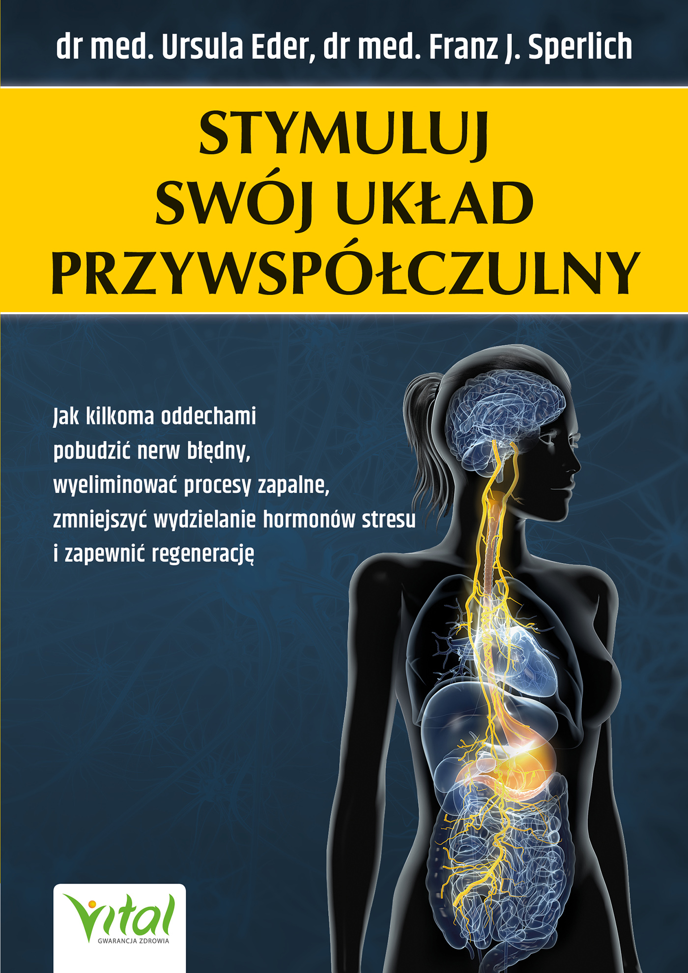 Stymuluj swój układ przywspółczulny. Jak kilkoma oddechami pobudzić nerw błędny, wyeliminować procesy zapalne, zmniejszyć wydzielanie hormonów stresu i zapewnić regenerację — okładka e-booka