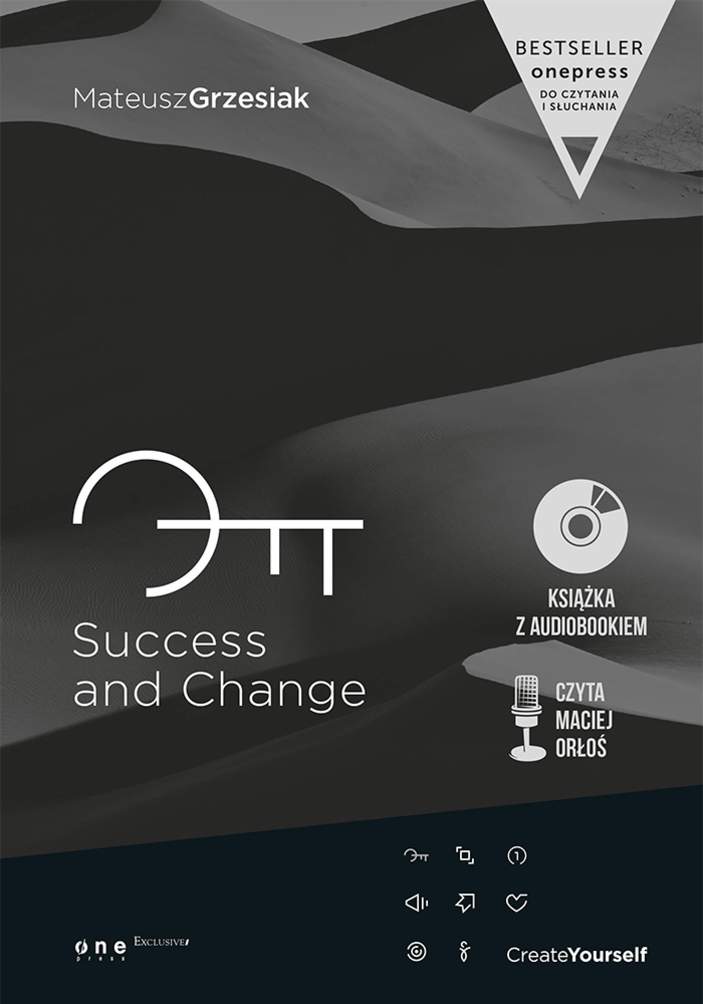 Tytuł: Success and Change (Wydanie ekskluzywne + Audiobook mp3)
Autor: Mateusz Grzesiak
Wydawnictwo: Onepress
Formaty: EPUB, PDF, MOBI