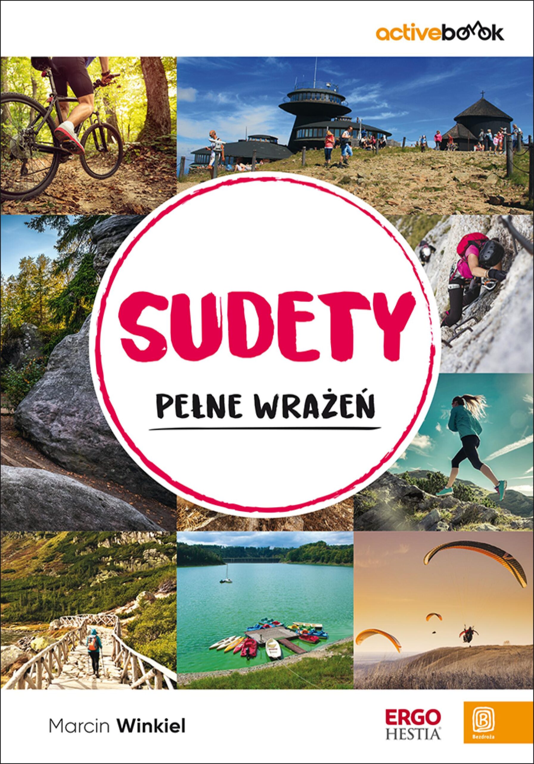 Tytuł: Sudety pełne wrażeń. ActiveBook. Wydanie 1
Autor: Marcin Winkiel
Wydawnictwo: Bezdroża
Formaty: PDF